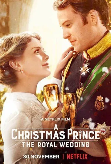 Принц на Рождество: Королевская свадьба / A Christmas Prince: The Royal Wedding